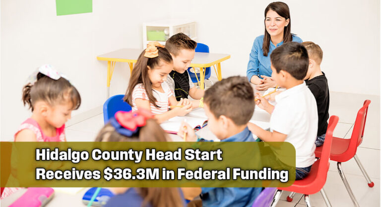 $36.3 Million in Federal Funding Awarded to Hidalgo County Head Start for FY 2025