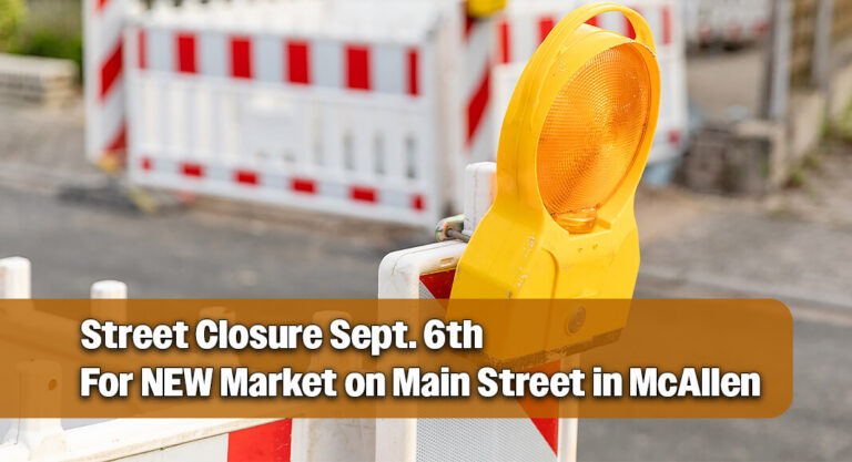 McAllen Street Closure for Market on Main Street, Sept. 6th  