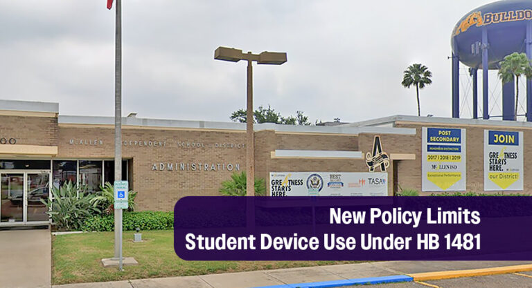 McAllen ISD Enforces State-Mandated Device Restrictions