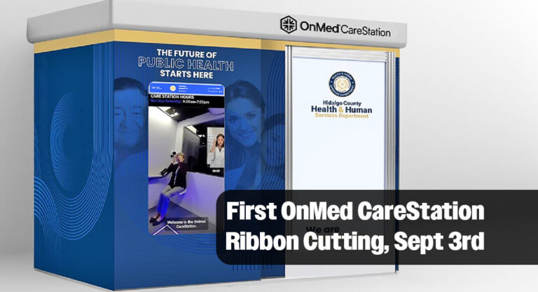 Hidalgo County Health Dept. to Unveil First OnMed CareStation Offering No-Cost Primary Care, Sept 3rd