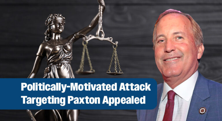 Paxton Appeals the Politically-Motivated Attack Targeting Him and the OAG