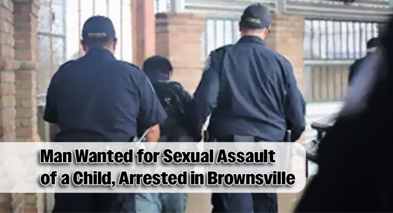 Brownsville CBP Officers Apprehend Man Wanted for Sexual Assault of a Child