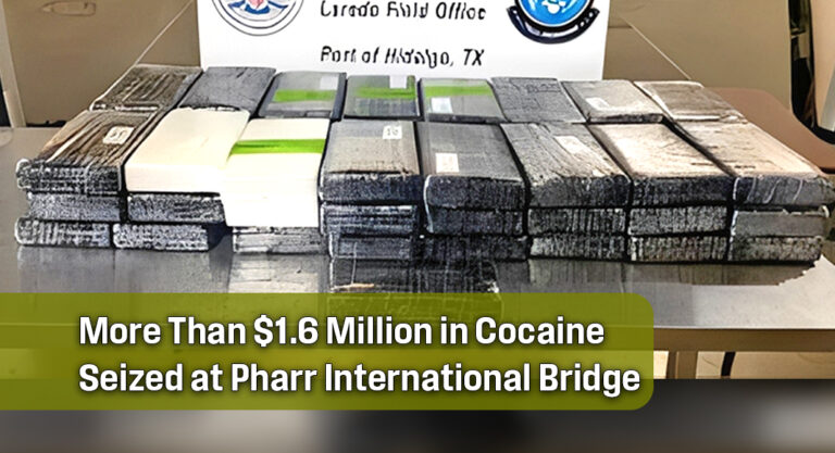 CBP Seizes More Than $1.6 Million in Cocaine at Pharr International Bridge 