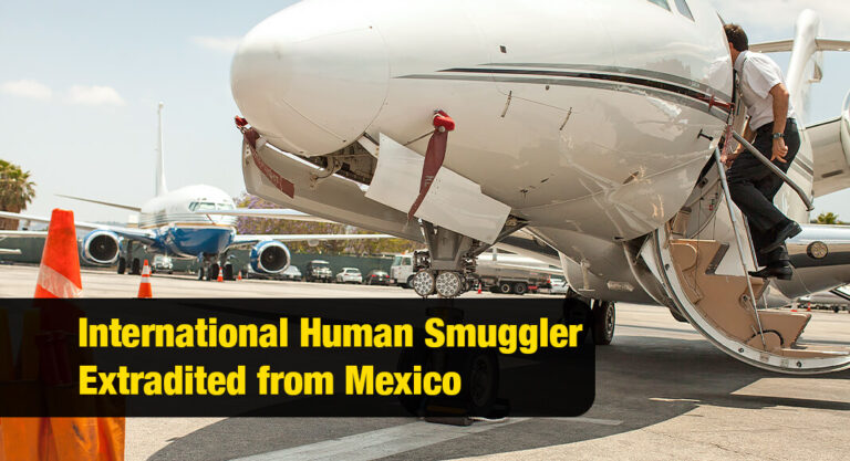 Member of Vast International Alien Smuggling Organization Extradited from Mexico