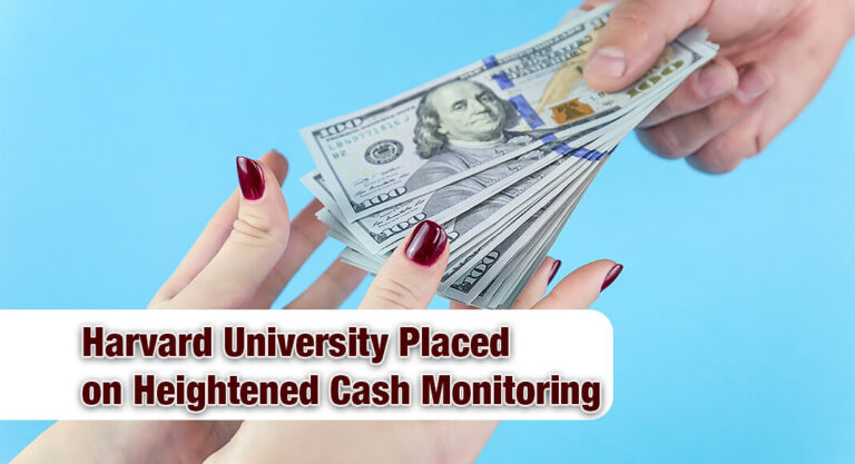 U.S. DOE Places Harvard University on Heightened Cash Monitoring for Financial Responsibility Concerns