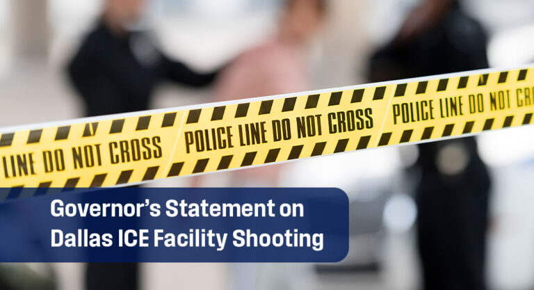 Governor’s Statement on Dallas ICE Facility Shooting