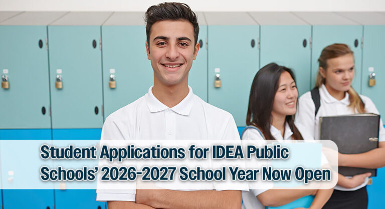 Student Applications for IDEA Public Schools’ 2026-2027 School Year Now Open