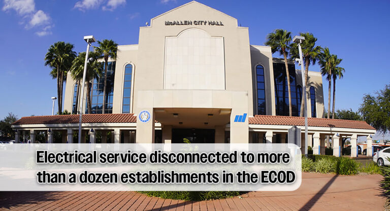 “Continuing Challenges in the ECOD: McAllen Cuts Power to Unsafe Establishments”