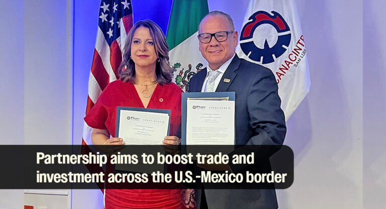 Pharr EDC and CANACINTRA San Luis Potosí Forge Binational Economic Agreement