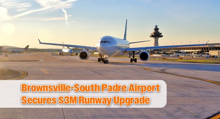 $3M Secured for Brownsville-South Padre Airport Runway Upgrade