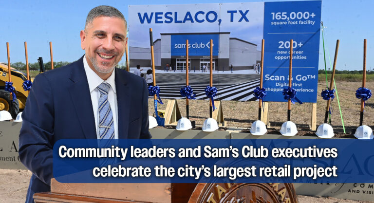 Sam’s Club Breaks Ground in Weslaco with $50 Million Investment