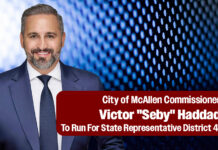 City of McAllen Commissioner Victor “Seby” Haddad to Run for State Representative District 41