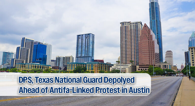 Abbott Deploys DPS, Texas National Guard Ahead of Antifa-Linked Protest in Austin