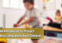 Bill Introduced to Vet Unaccompanied Alien Children & Prevent Placement with Criminal Sponsors