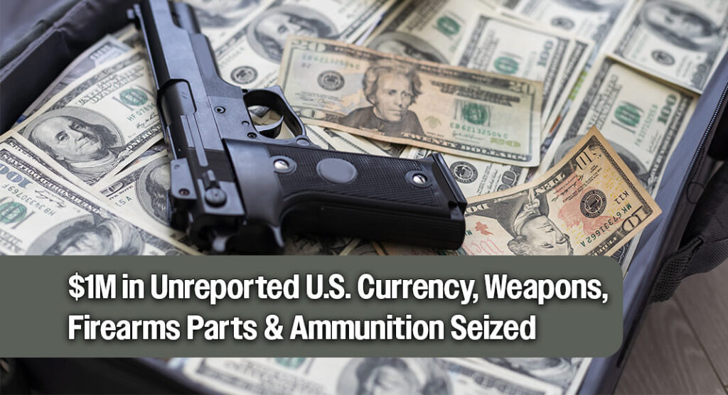 Earlier this month, U.S. Customs and Border Protection officers working at the Hidalgo Port of Entry recently seized more than $1 million in unreported currency and a trove of weapons, firearms parts and bullets in a single outbound enforcement action. Image for illustration purposes