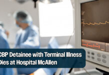 CBP Detainee with Terminal Illness Dies at Hospital McAllen