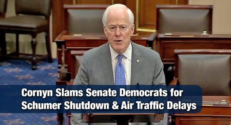 Cornyn Slams Senate Democrats for Schumer Shutdown & Air Traffic Delays