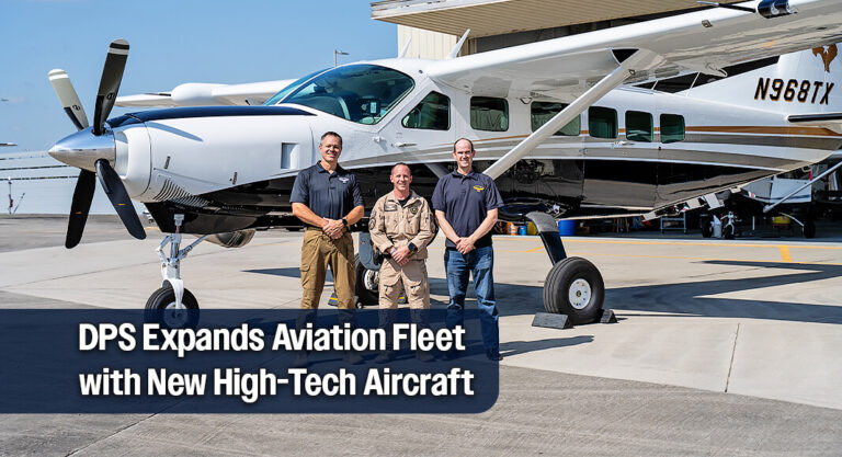 DPS Expands Aviation Fleet with New High-Tech Aircraft to Enhance Public Safety