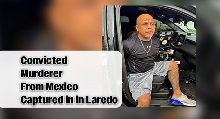 DPS Captures Convicted Murderer from Mexico in Laredo