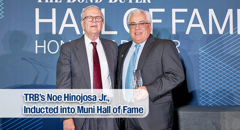 Bond Buyer Inducts TRB’s Noe Hinojosa Jr. into Muni Hall of Fame