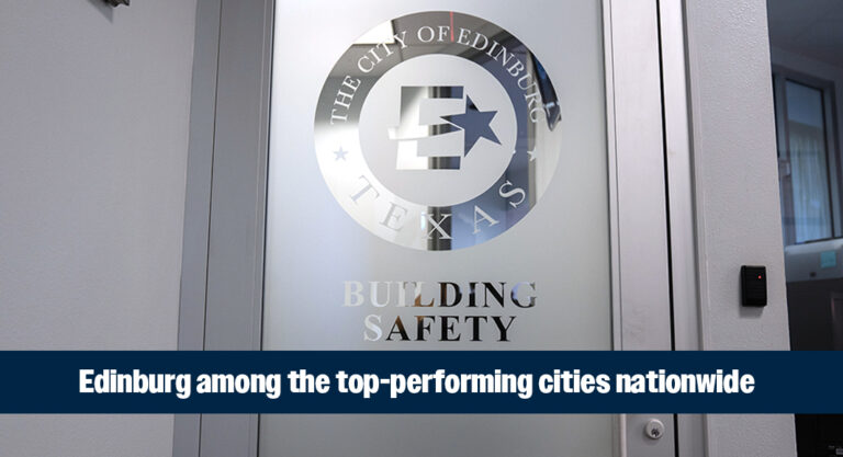 City of Edinburg Ranks 4th in the Nation for Permit Efficiency, Best in Texas