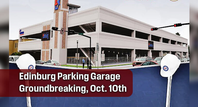 City of Edinburg to Break Ground on $6.2M Downtown Parking Garage, Oct. 10th