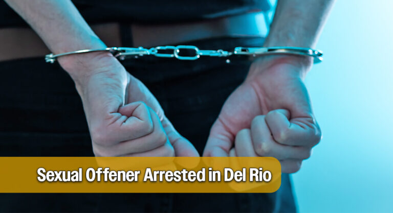 Del Rio CBP Officers Apprehend Man Wanted for Indecency with a Child By Sexual Contact