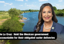 De La Cruz Advocates for Solution to 1944 Water Treaty Following End of USMCA Comment Period