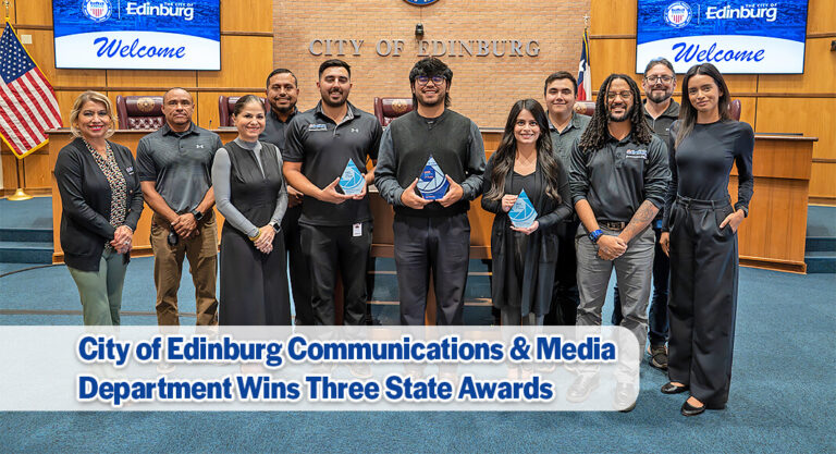 City of Edinburg Communications & Media Department Honored with Three State Awards