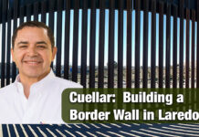 Congressman Cuellar on Laredo Border Wall Construction
