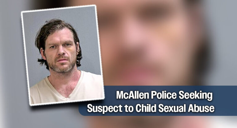 Help McAllen Police Find Child Sexual Abuse Suspect