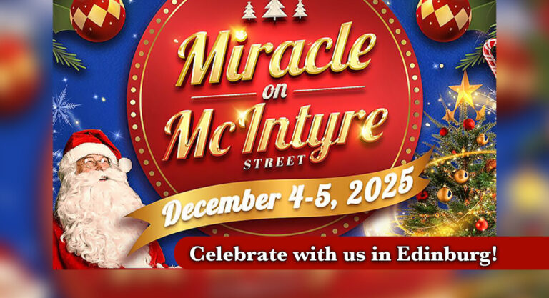 City of Edinburg’s Miracle on McIntyre, Dec. 4th & 5th