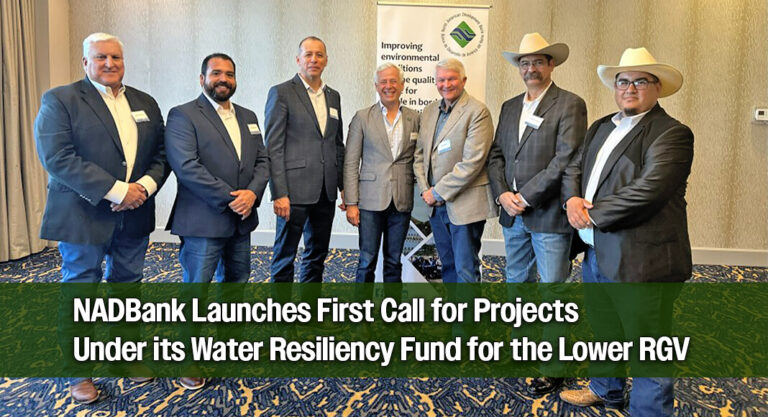 NADBank Launches First Call for Projects Under its Water Resiliency Fund for the Lower RGV