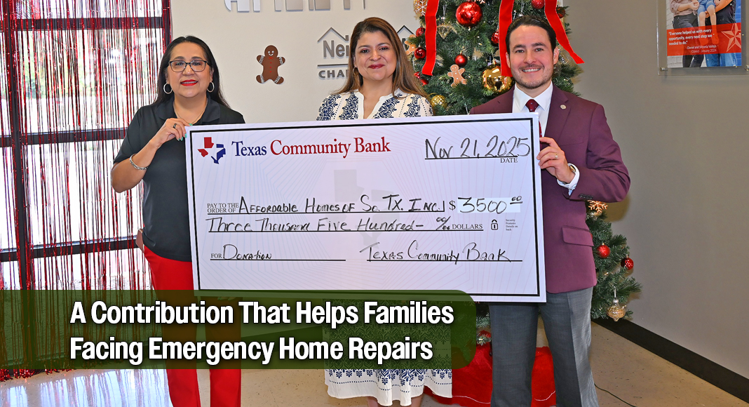 At the Affordable Homes of South Texas headquarters, Connie Gonzalez, TCB branch manager, and Jonathan Coody, VP, present the bank’s donation to CEO Myra Martinez beside the festive Christmas tree. Photo by Roberto Hugo González / Texas Border Business