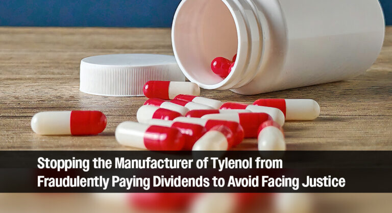 Pax­ton Fights to Stop the Man­u­fac­tur­er of Tylenol from Fraud­u­lent­ly Pay­ing Div­i­dends to Avoid Fac­ing Justice