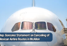 Rep. Gonzalez Urges the City of McAllen to Speak Up Against the Canceling of Mexican Airline Routes