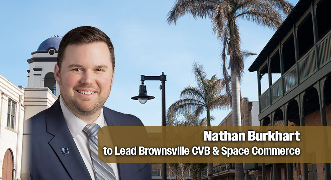 Nathan Burkhart set to oversee tourism development, convention strategy, hospitality coordination, and Brownsville’s positioning within the commercial space sector. Courtesy images