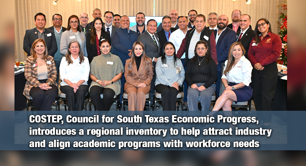 A strong binational showing at the COSTEP, Council for South Texas Economic Progress initiative’s Binational Higher Education Advisory Council meeting reflects the collaboration of Rio South Texas and Northern Tamaulipas leaders working together to advance education, workforce alignment, and economic development. COSTEP’s initiative to build a shared Binational Education Database highlights the region’s commitment to positioning its academic and talent assets before the world. Photo by Roberto Hugo González / Texas Border Business