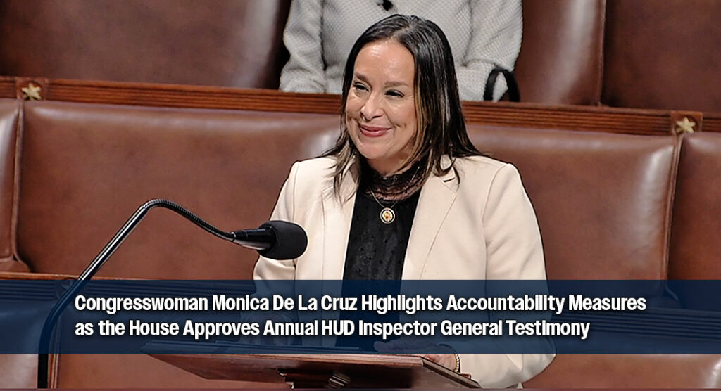 Congresswoman Monica De La Cruz spoke on the floor to urge her colleagues to support the bill. Courtesy image