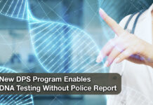 DPS Implements Limited Consent DNA Testing Program for Sexual Assault Survivors