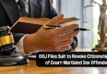 Justice Department Seeks to Denaturalize a Court-Martialed Sex Offender