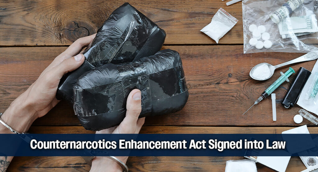 Counternarcotics Enhancement Act, which will require elements of the Intelligence Community to assess any direct relationship with an element of the Government of Mexico, develop a strategy to enhance counternarcotics efforts, and make recommendations or request resources required to implement the strategy in furtherance of the national interest of the United States, was signed into law by President Trump. Image for illustration purposes