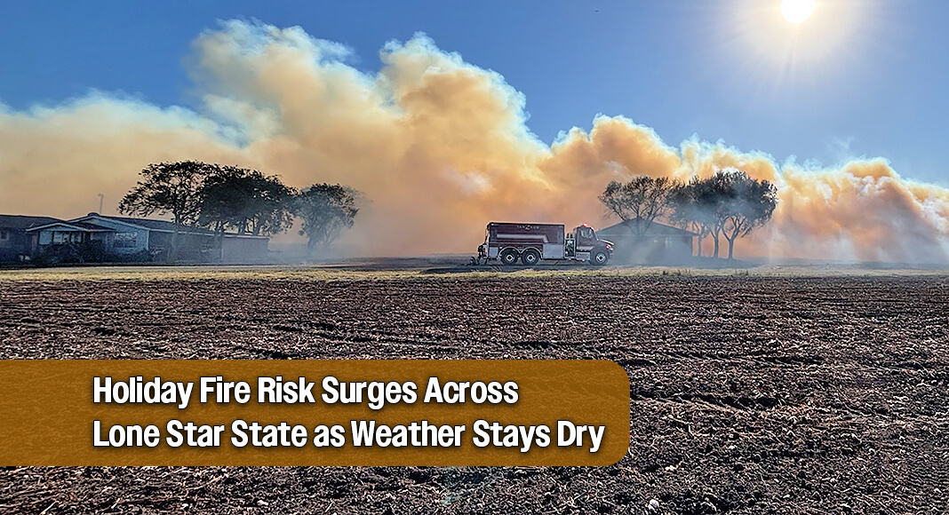 Texas A&M Forest Service Encourages Extra Caution Over Holiday Season