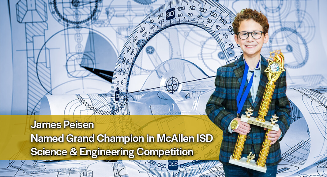 Congratulations to James Peisen, a 6th grader at Cathey Middle School. He was named Grand Champion at the 16th annual McAllen ISD Science & Engineering Fair held Dec. 6, 2025. Courtesy image. Bgd for illustration purposes