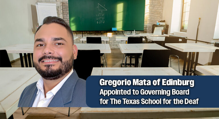 Edinburg’s Gregorio Mata Appointed to Governing Board for The Texas School for the Deaf