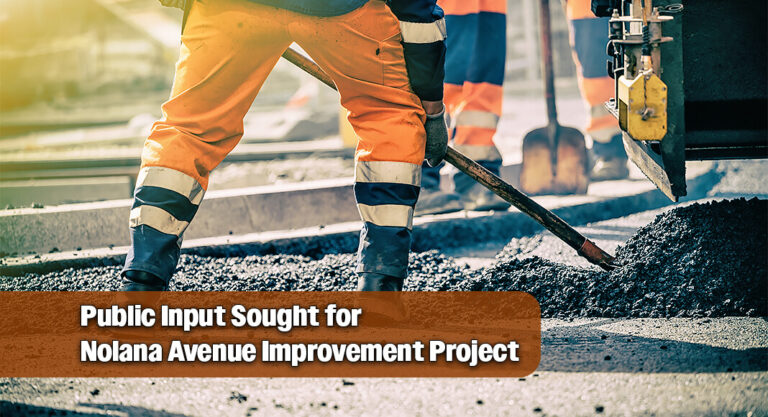 Virtual and In-Person Public Meetings Set for Proposed Nolana Avenue Improvements