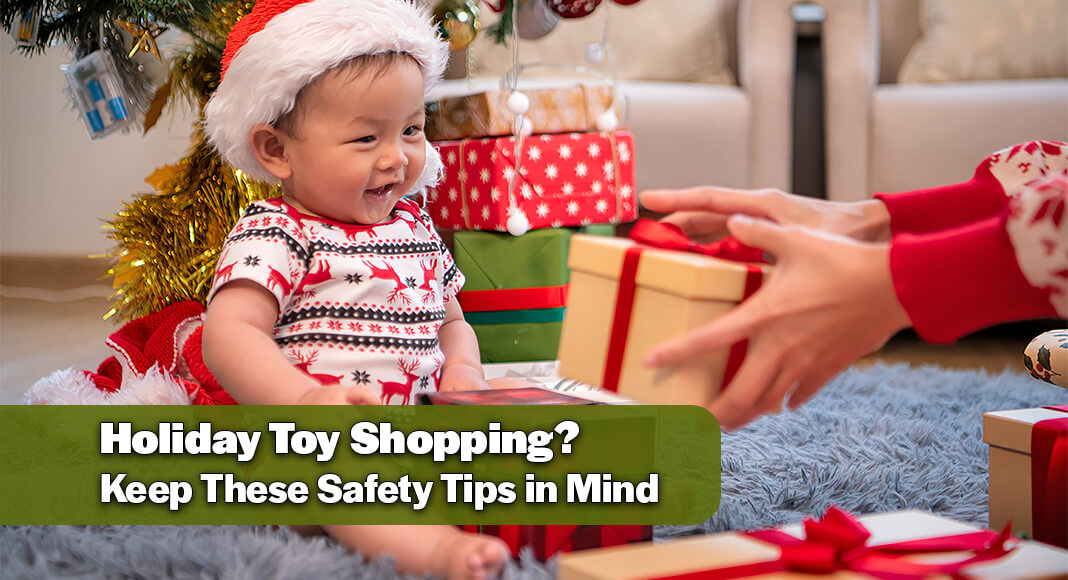 December is National Safe Toys and Gifts Month.If you’re planning to buy a toy for a child this holiday season, here are some safety tips to keep in mind. Image for illustration purposes
