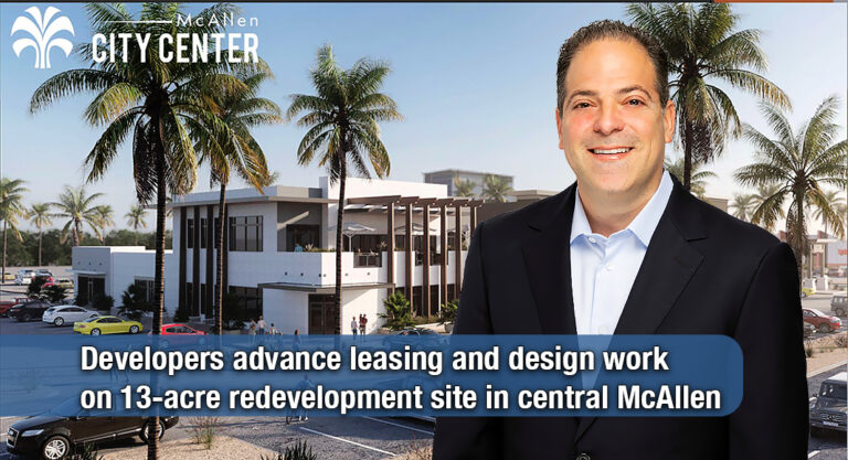 McAllen City Center Moves from Infrastructure to Vertical Construction
