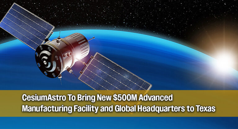Governor Welcomes CesiumAstro’s $500M Investment in Texas