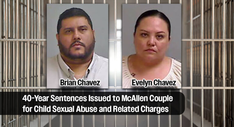40-Year Sentences Handed Down in McAllen Child Abuse Case